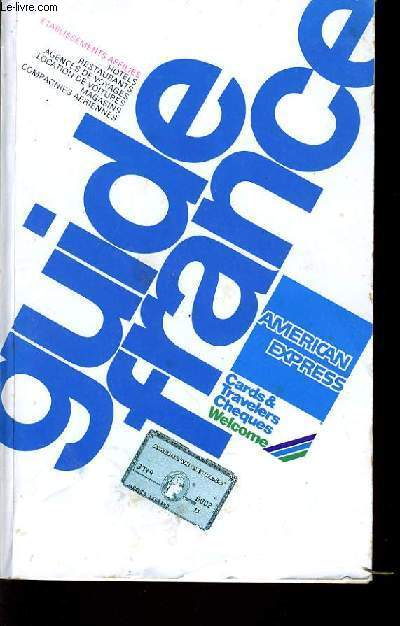 GUIDE FRANCE AMERICAN EXPRESS - CARDS & TRAVELERS CHEQUES WELCOM