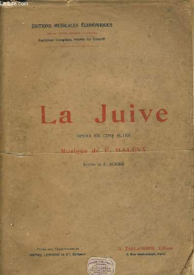 LA JUIVE opra en 5 actes. Editions musicales conomiques partitions compltes, piano et chant.