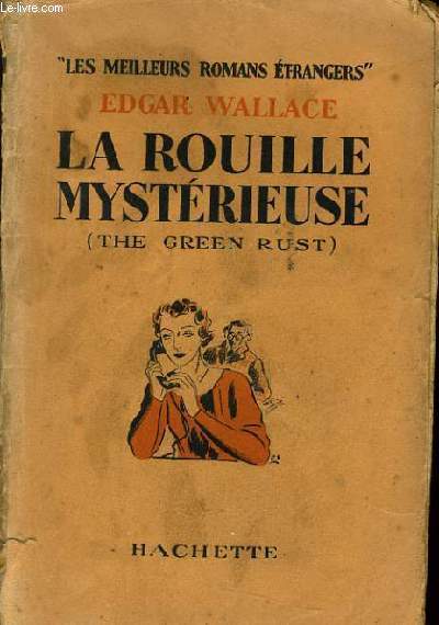 LA ROUILLE MYSTERIEUSE (the green rust)