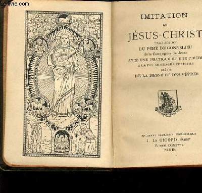 IMITATION DE JESUS CHRIST avec une pratique et une prire  la fin de chaque chapitre suivie de la messe et des vpres