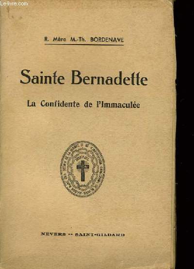 SAINTE BERNADETTE Soeur Marie bernard de la congrgation des Soeurs de la Charit et de l'instruction Chrtienne de Nevers