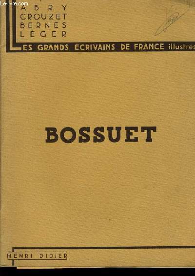 LES GRANDS ECRIVAINS DE FRANCE ILLUSTRES : Bossuet