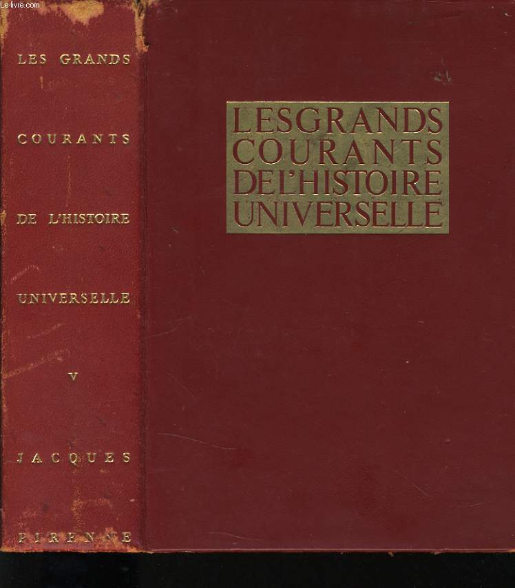 LES GRANDS COURANTS DE L'HISTOIRE UNIVERSELLE - Tome V : De 1830  1904