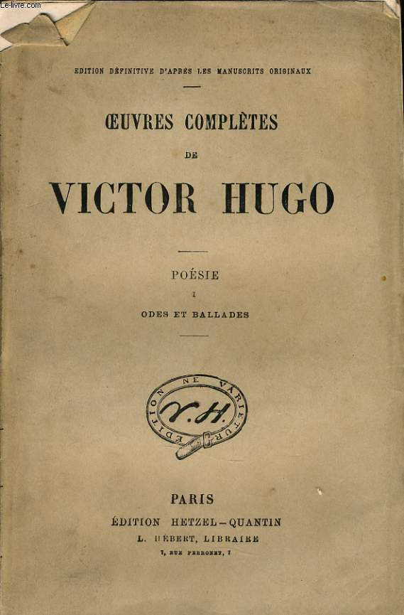 OEUVRES COMPLETES DE VICTOR HUGO - Posie I : Odes et balades