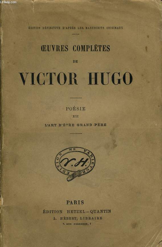OEUVRES COMPLETES DE VICTOR HUGO - Posie XII : L'art d'tre grand-pre