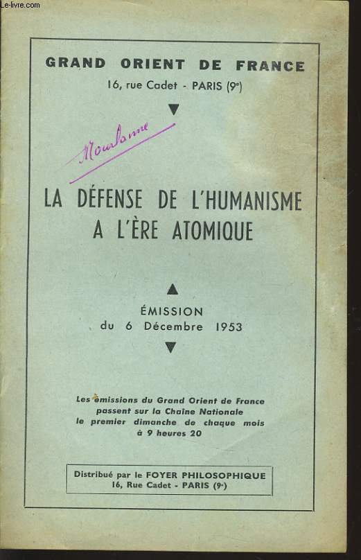 GRAND ORIENT DE FRANCE : LA DEFENSE DE L'HUMANISME A L'ERE ATOMIQUE mission du 6 dcembre 1953
