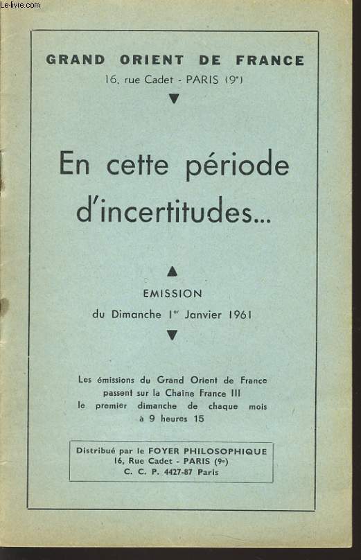 GRAND ORIENT DE FRANCE : EN CET PERIODE D'INCERTITUDE mision du dimanche 1 janvier 1961
