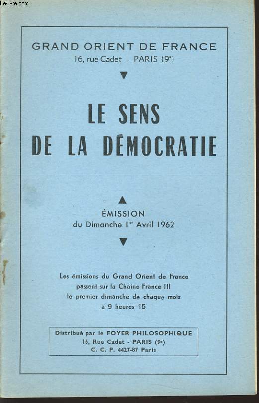 GRAND ORIENT DE FRANCE : LE SENS DE LA DEMOCRATIE mision du dimanche 1 avril 1962