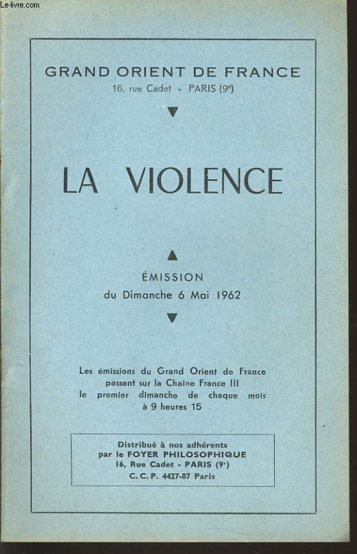 GRAND ORIENT DE FRANCE : LA VIOLENCE mision du dimanche 6 mai 1962