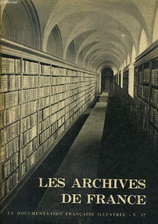 LA DOCUMENTATION FRANCAISE ILLUSTREEn37 - Les archives de France