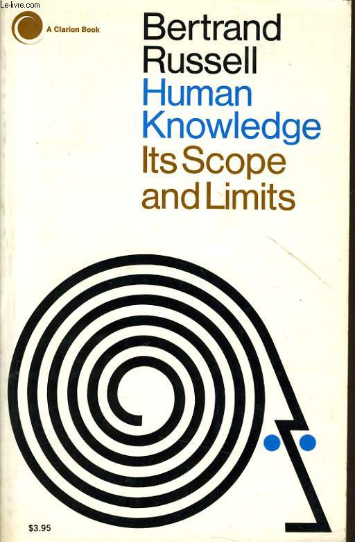 HUMAN KNOWLEDGE ITS SCOPE AND LIMITS