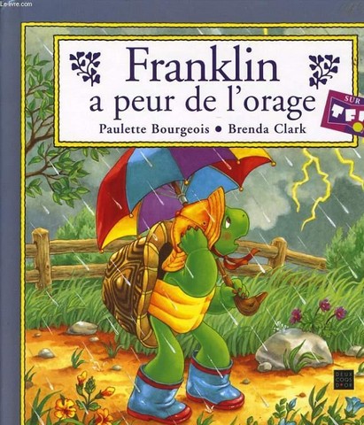 FRANKLIN A PEUR DE L'ORAGE