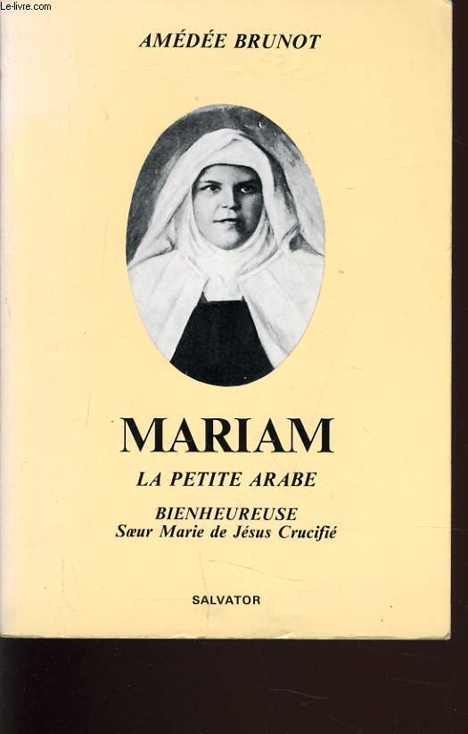 MARIAM la petite arabe bienheureuse Soeur Marie de Jsus Crucifi