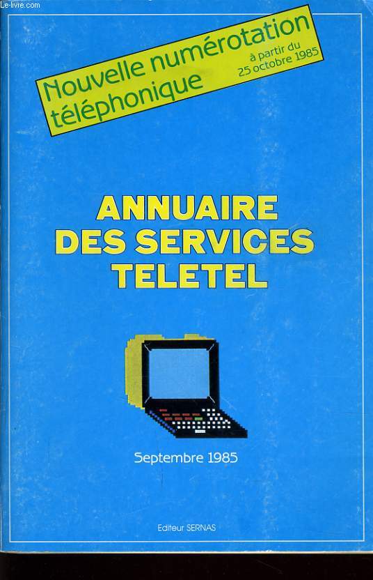 ANNUAIRE DES SERVICES TELETEL - nouvelle numrotation tlphonique  partir du 25 octobre 1985