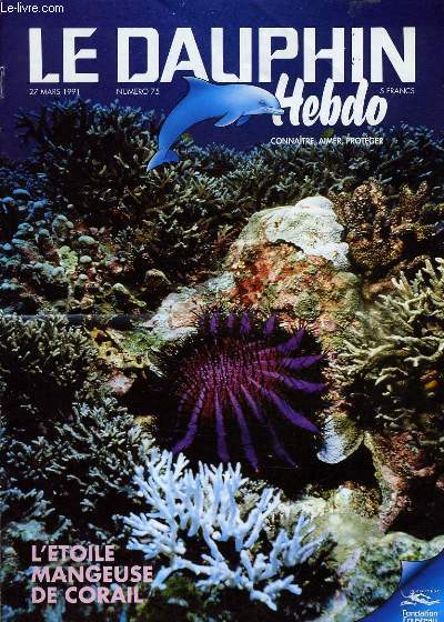 LE DAUPHIN hebdo n75 du 27 mars : L'toile mangeuse de corail