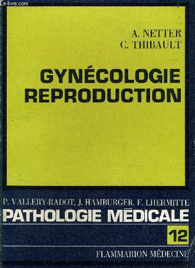 PATHOLOGIE MEDICALE n12 : Gyncologie reproduction
