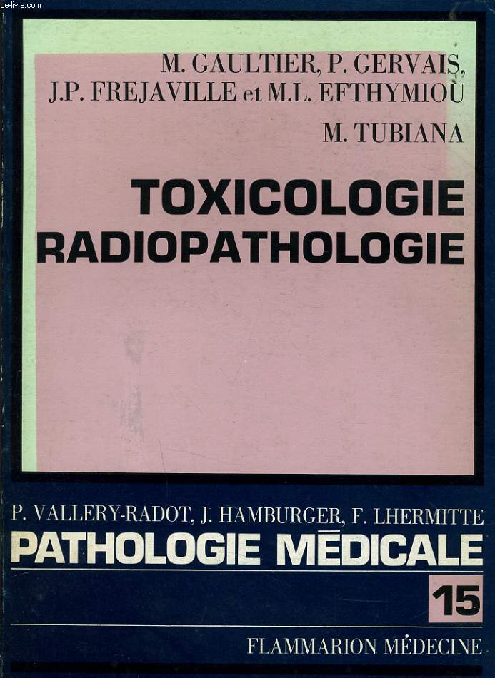 PATHOLOGIE MEDICALE n15 : Toxicologie radiopathologie