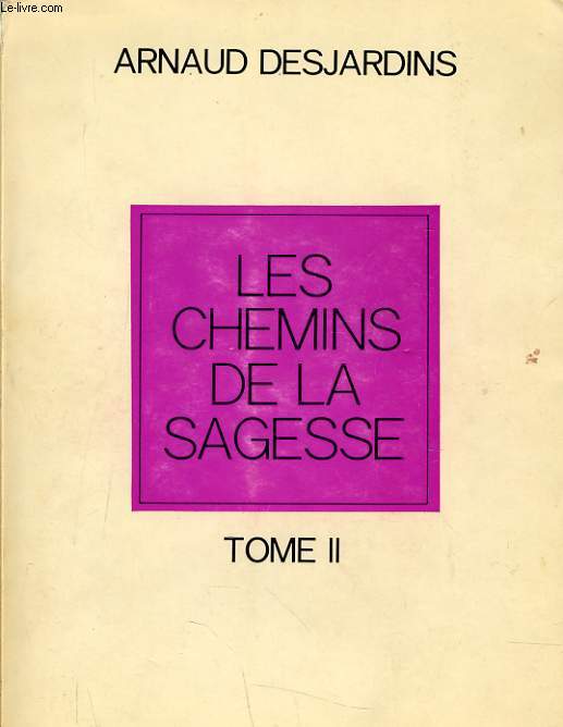 LES CHEMINS DE LA SAGESSE tome II