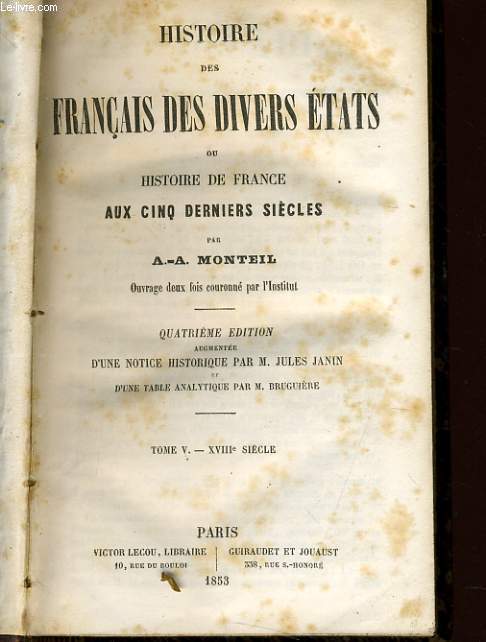 HISTOIRE DES FRANCAIS DES DIVERS ETATS ou histoire de France au cinq derniers sicles Tome V : XVIIIe sicle