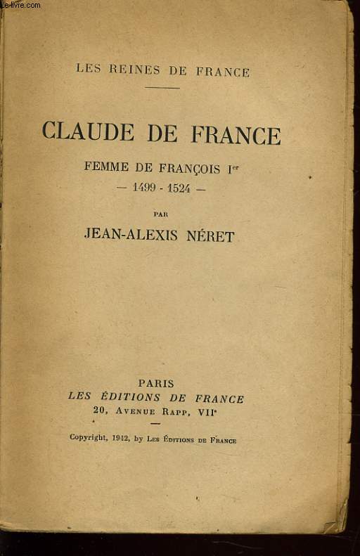 CLAUDE DE FRANCE femme de Franois 1er 1499-1524
