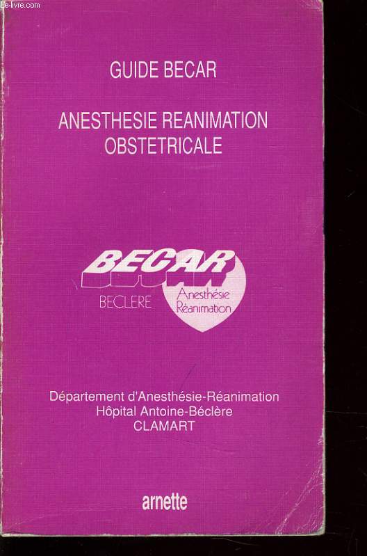 GUIDE BECAR ANESTHESIE REANIMATION OBSTETRICALE