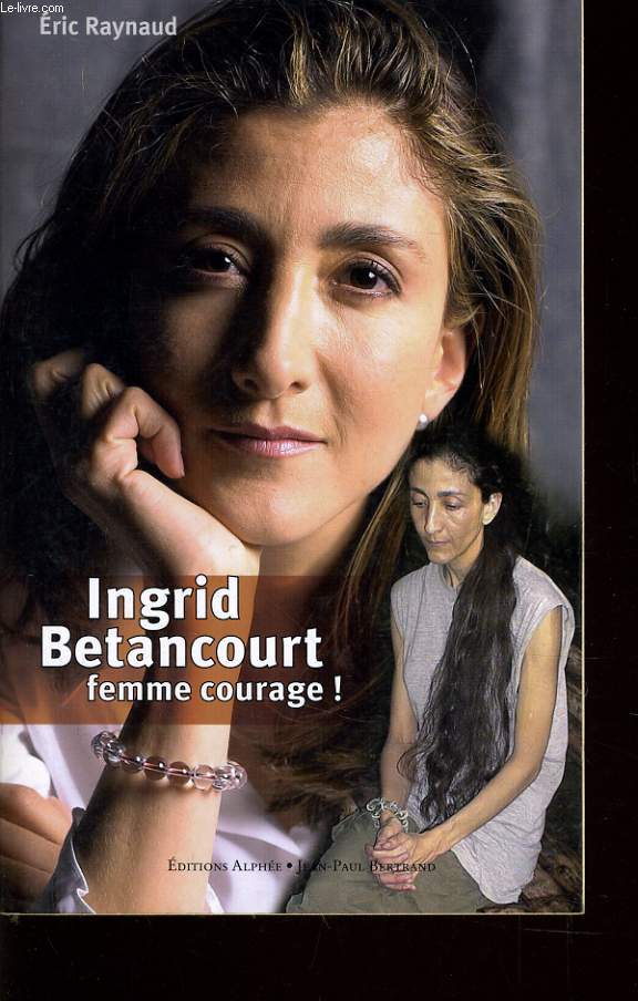 INGRID BETANCOURT femme courage