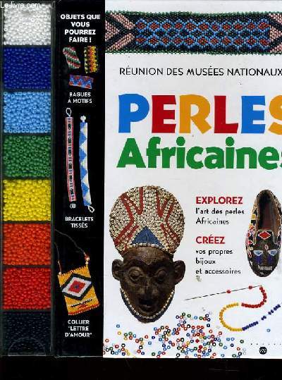 PERLES AFRICAINES explorez l'art des perles africaines, crez vos propres bijoux et accessoires