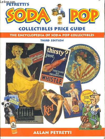 PETRETTI'S SODA POP collectibles price guide the encyclopedia of soda pop collectibles