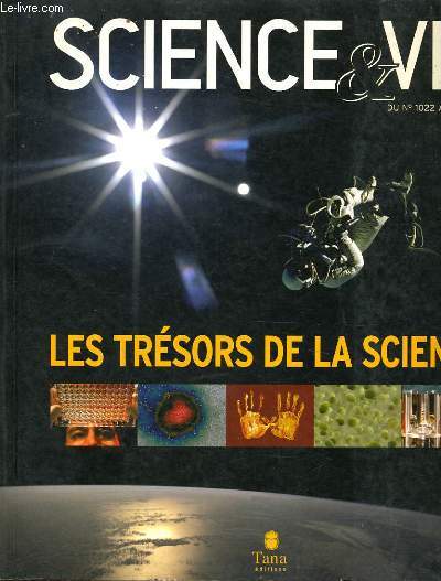 SCIENCE & VIE du n1022 au n1033 : Les trsors de la science