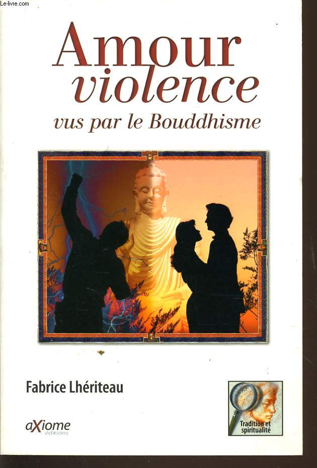 AMOUR VIOLENCE VUS PAR LE BOUDDHISME