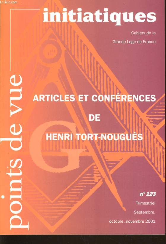 POINT DE VUE INITIATIQUES n123 de Septembre, Octobre, Novembre : Articles et confrences de Henri Tort Nougus