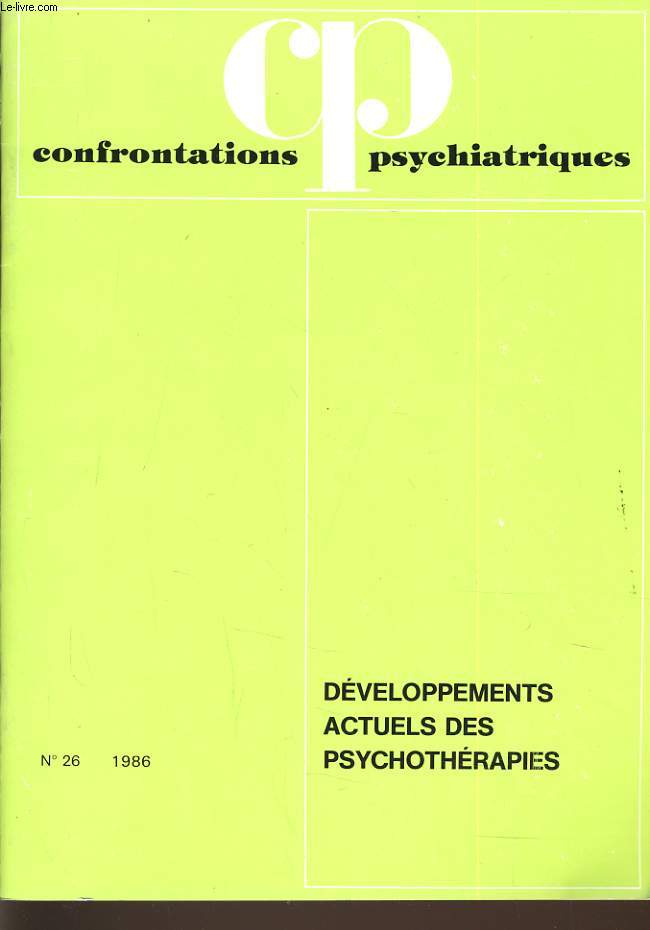 CONFRONTATIONS PSYCHIATRIQUES n26 : Dveloppements actuels psychothrapies