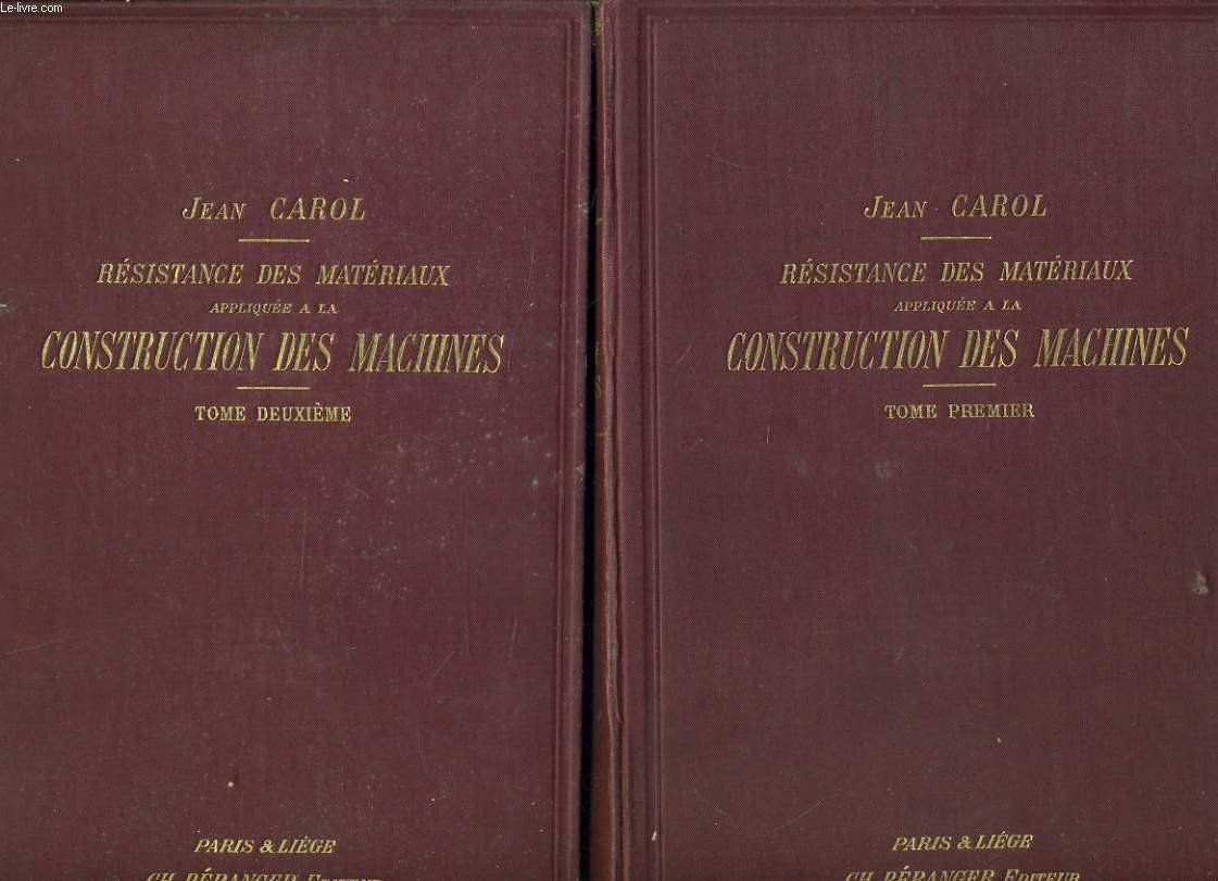 RESISTANCE DES MATERIAUX APPLIQUEE A LA CONSTRUCTION DES MACHINES tome 1 et 2