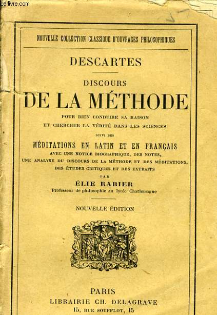 DISCOURS DE LA METHODE pour bien conduire sa raison et chercher la vrit dans les sciences suivi des mdiations en latin et en franais
