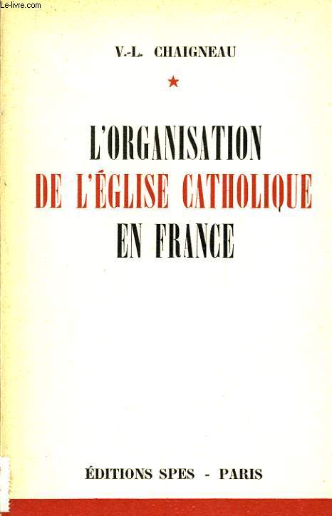 L'ORGANISATION DE L'EGLISE CATHOLIQUE EN FRANCE