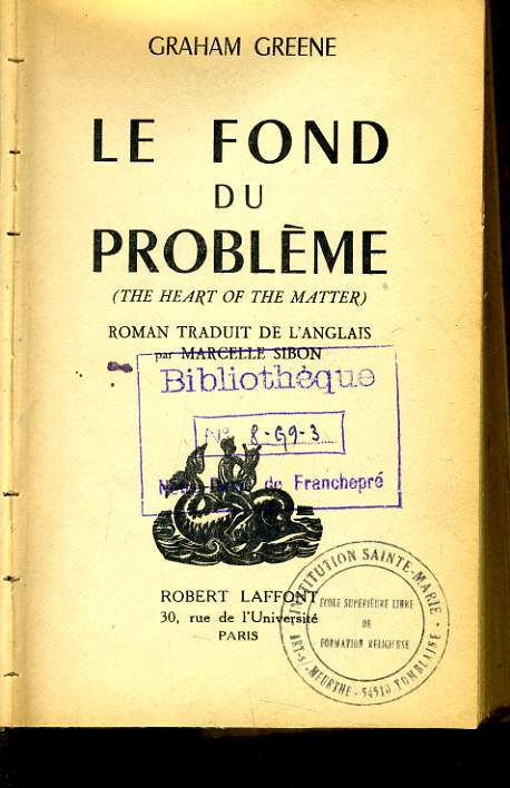 LE FOND DU PROBLEME (the heart of the matter