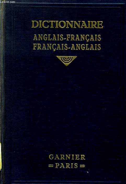 DICTIONNAIRE ANGLAIS FRANCAIS - FRANCAIS ANGLAIS