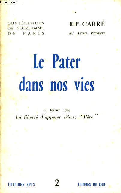 CONFERENCES DE NOTRE DAME DE PARIS n2 : Le Pater dans nos vie 