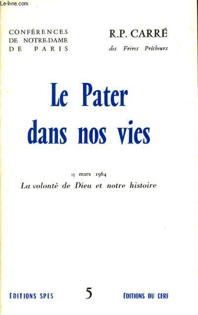 CONFERENCES DE NOTRE DAME DE PARIS n5 : Le Pater dans nos vie 
