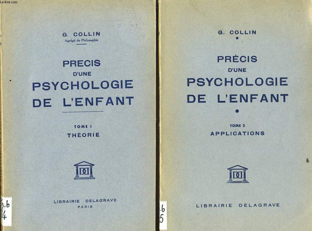PRECIS D'UNE PSYCHOLOGIE DE L'ENFANT en 2 tomes : Thorie - Applications