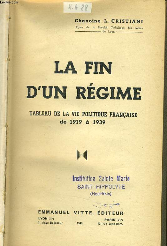 LA FIN D'UN REGIME tableau de la vie politiique franais de 1919  1939