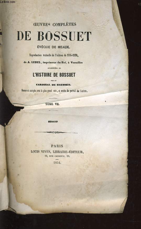 OEUVRES COMPLETES DE BOSSUET Tome VII (vque de meaux) - augmente de l'histoire de Bossuet par le Cardinal de Bausset