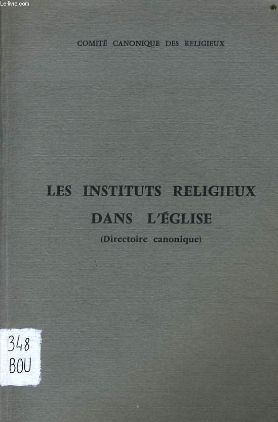 LES INSTITUTS RELIGIEUX DANS L'EGLISE (directoire canonique)
