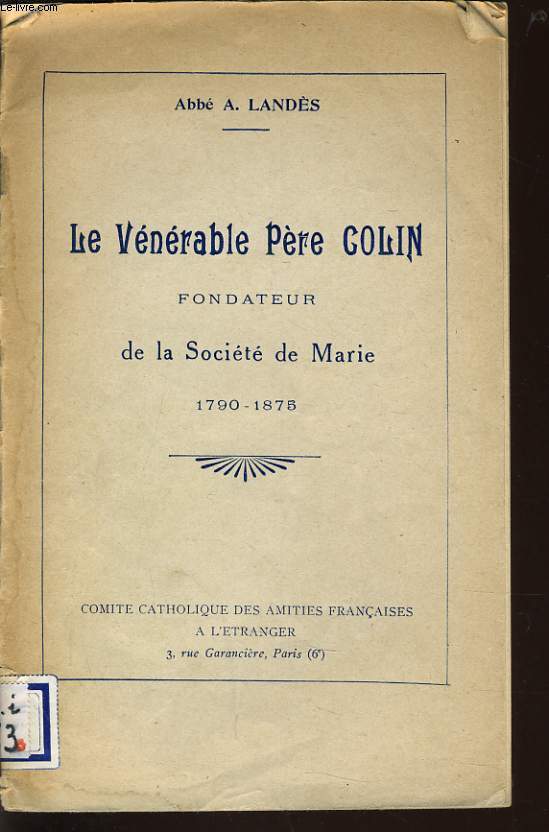 LE VENERABLE PERE COLIN fondateur de la socit de Marie 1790-1875