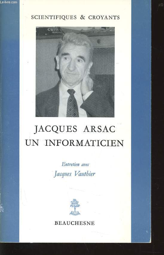 JACQUES ARSAC UN INFORMATICIEN entretien avec Jacques Vauthier