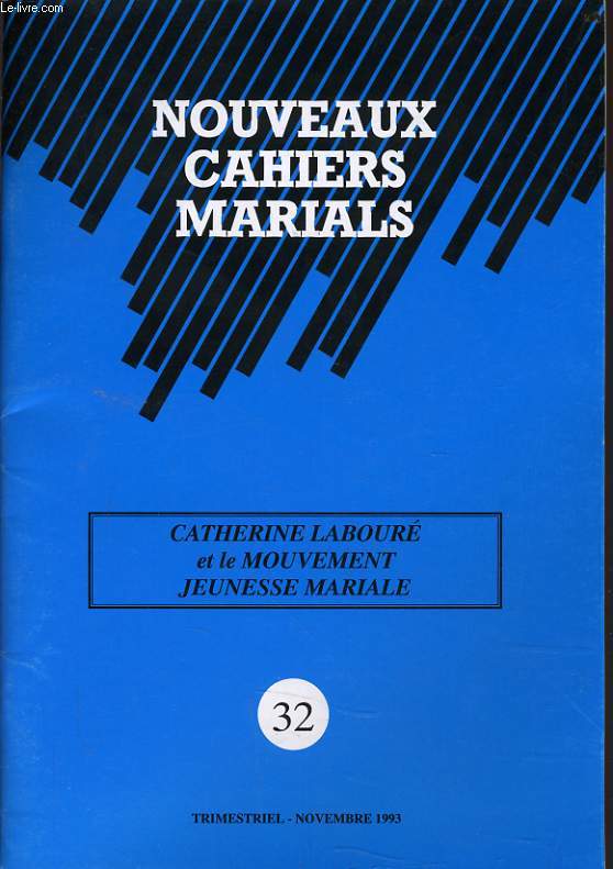 NOUVEAUX CAHIERS MARIALS n 32 : Catherine Labour et le mouvement jeunesse Mariale