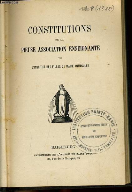 CONSTITUTIONS DE LA PIEUSE ASSOCIATION ENSEIGNANTE DE L'INSTITUT DES FILLES DE MARIE IMMACULEE