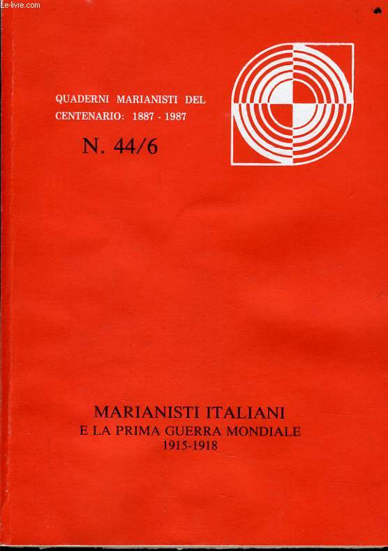 MARIANISTI ITALIANI E LA PRIMA GUERRA MONDIALE 1915-1918