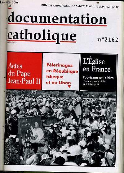 LA DOCUMENTATION CATHOLIQUE n 12 : Actes du Pape Jean Paul II - Plerinages en Rpublique tchque et au Liban - L'glise en France : tourisme et loisirs