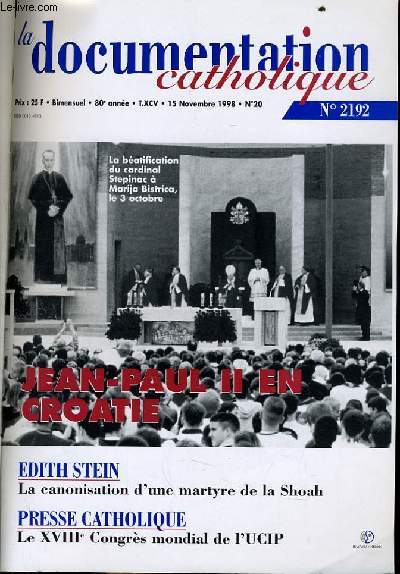 LA DOCUMENTATION CATHOLIQUE n 20 : Jean Paul II en Croatie - RE - Edith Sten : La canonisation d'une martyre de la Shoah - Presse Catholique : le XVIIIe congrs mondial de L'UCIP